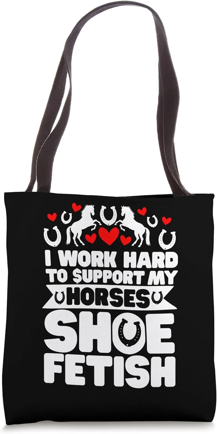 Funny I Work Hard for My Horses for Equestarians and Riders Tote Bag
