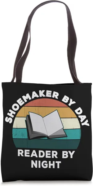 Funny Shoemaker By Day Reader By Night: Cool Shoe Book Lover Tote Bag
