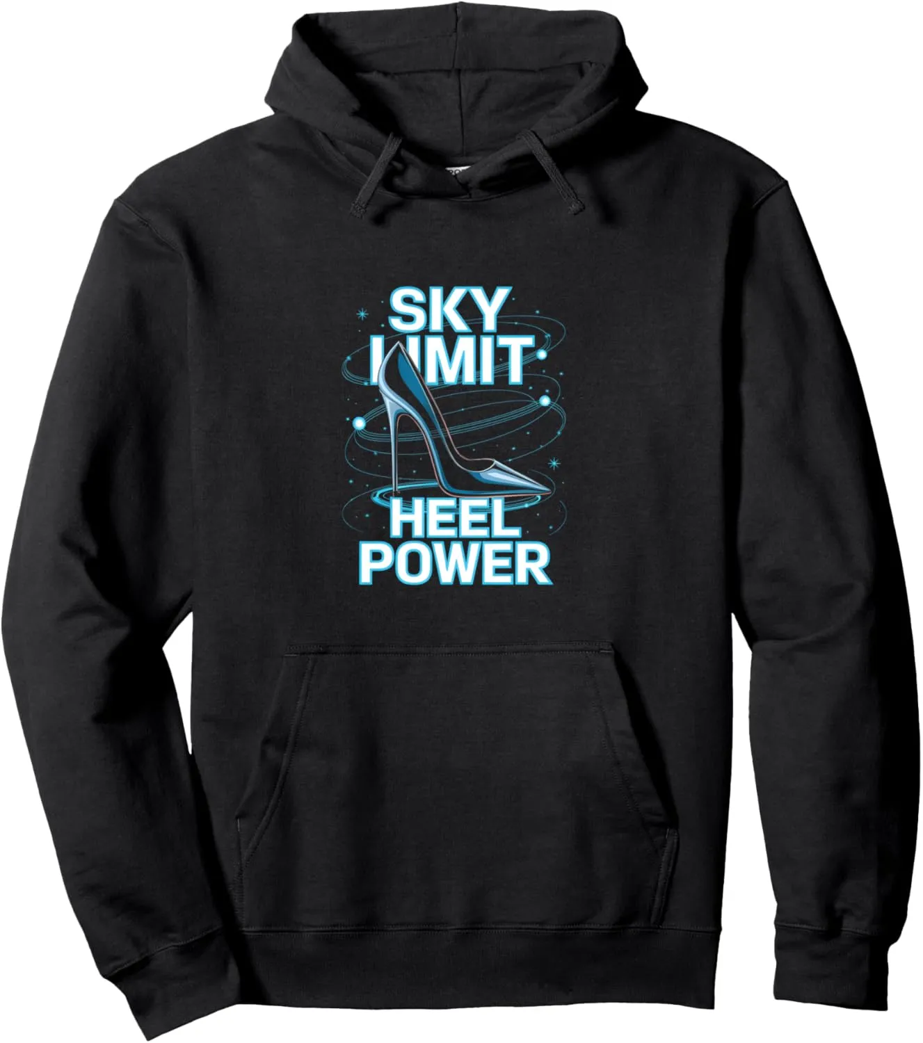 High Heels Sky Limit Heel Power Stiletto Fans Fashion Lovers Pullover Hoodie