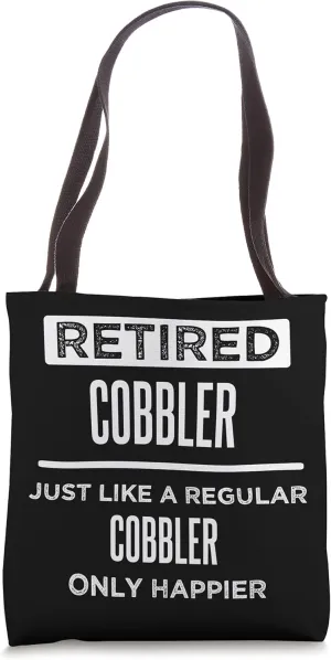Retired Cobbler Shoemaker Repair Funny Saying Retirement Tote Bag