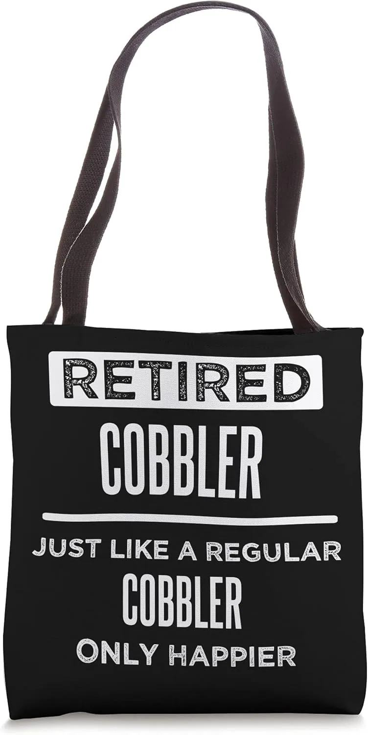 Retired Cobbler Shoemaker Repair Funny Saying Retirement Tote Bag
