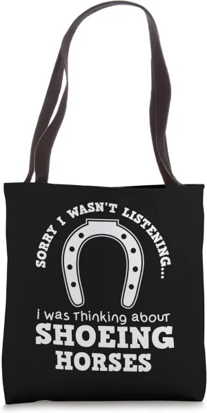Shoeing Horses Funny Saying Hoof Farrier Tote Bag