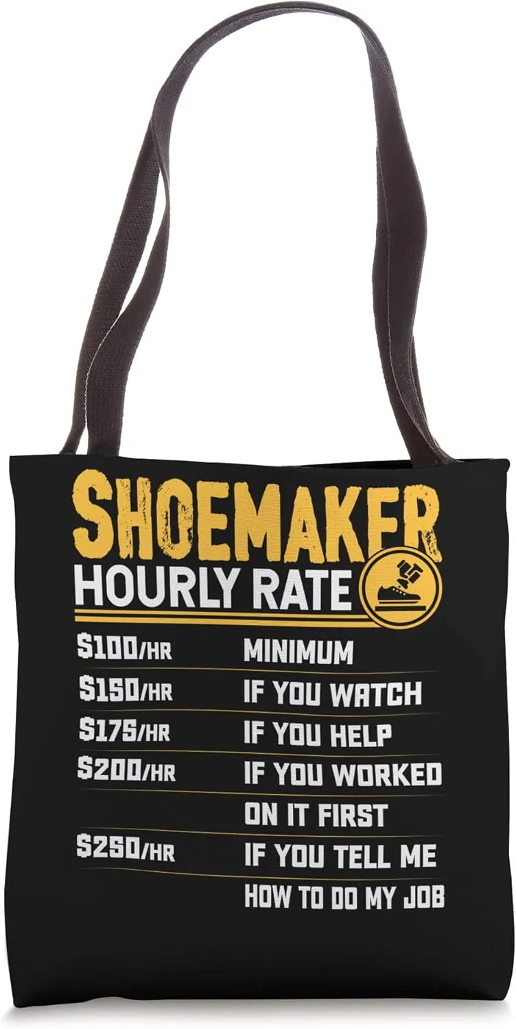 Shoemaker Hourly Rate Funny Shoemaking Shoemaker Shoe lover Tote Bag