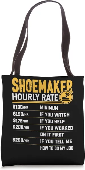 Shoemaker Hourly Rate Funny Shoemaking Shoemaker Shoe lover Tote Bag