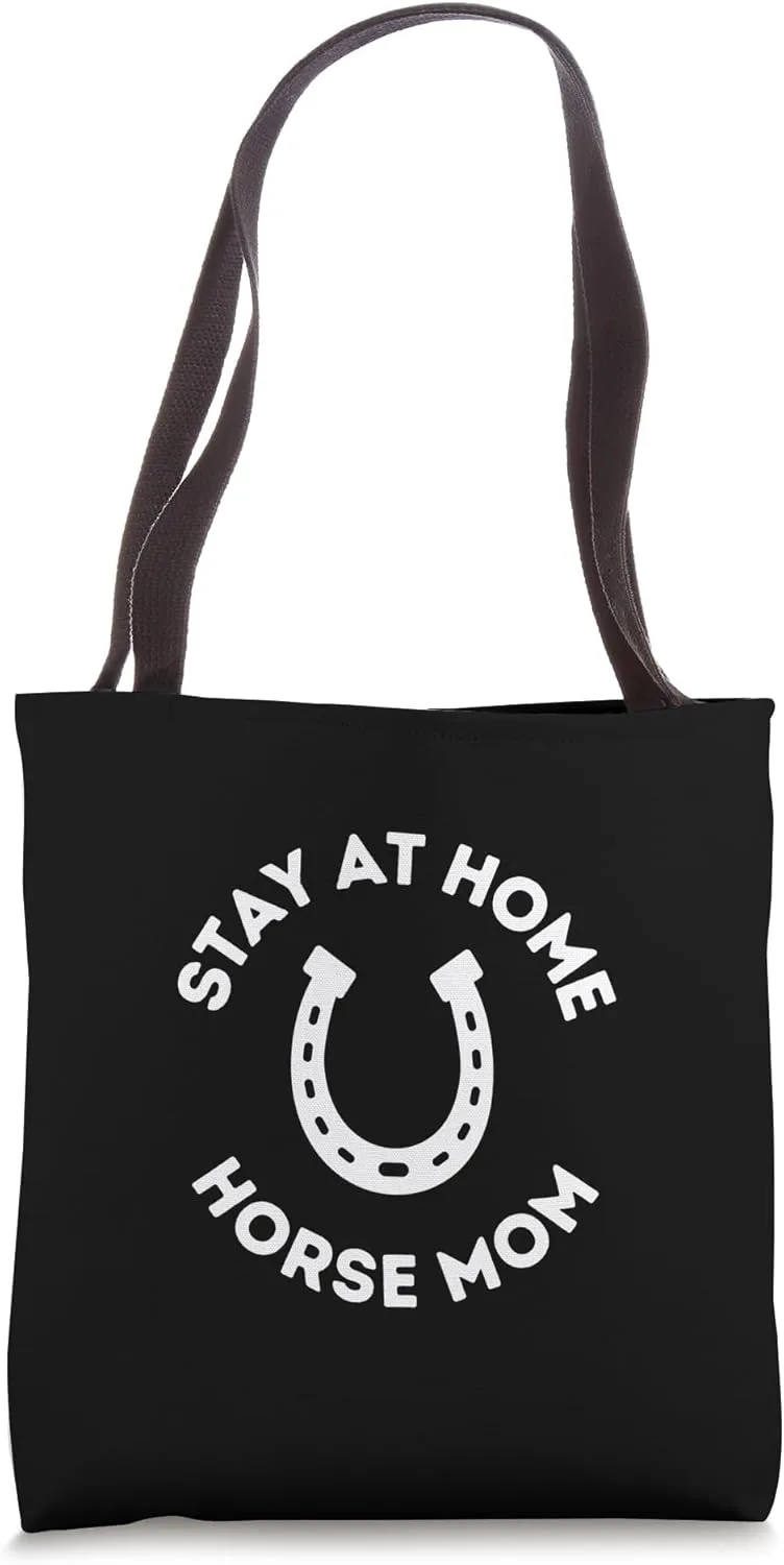 Stay at Home Horse Mom Equestrian Mom with Horse Shoe Tote Bag